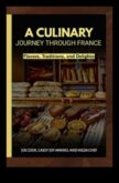 เรื่องการทำอาหาร ศาสตร์การทำอาหารฝรั่งเศสปลดปล่อยการเดินทางที่ดื่มด่ำผ่านรสชาติของฝรั่งเศส